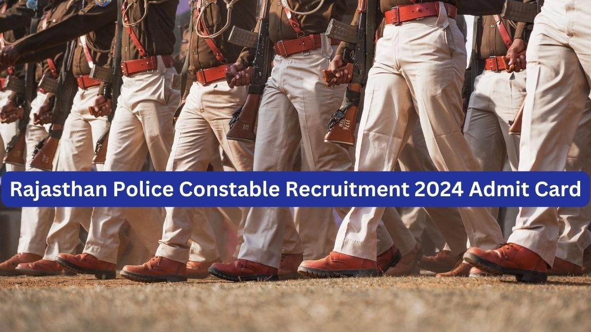 rajasthan-police-constable-recruitment-2024-admit-cards-out-now-check-stepwise-download-process